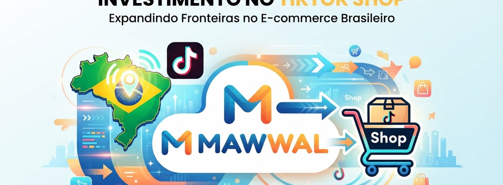 Mawwal Chega ao Brasil e Investe no TikTok Shop