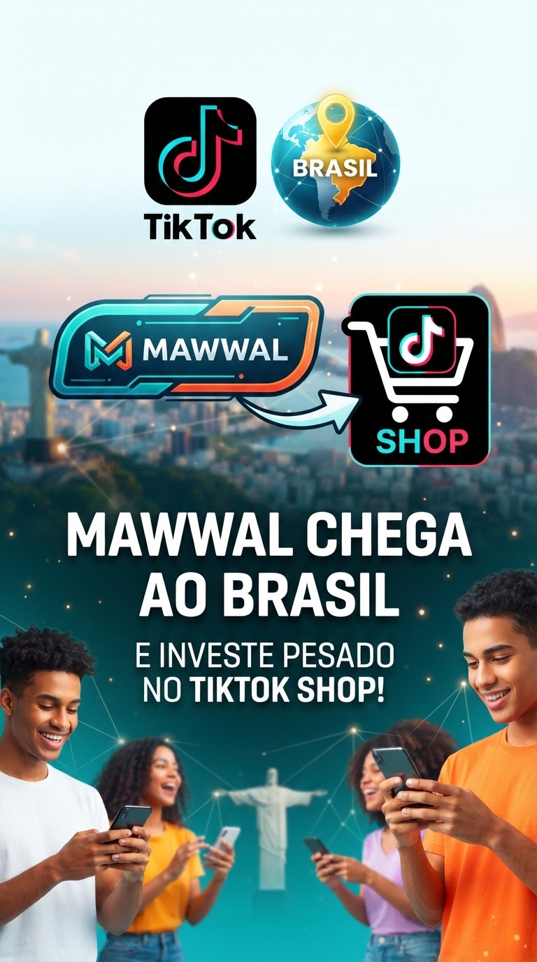 Mawwal Chega ao Brasil e Investe no TikTok Shop
